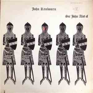 John Renbourn - Sir John Alot Of Merrie Englandes Musyk Thyng & Ye Grene Kn ...
