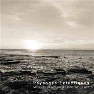 Mathieu Lamontagne & Emmanuel Toledo - Paysages Éclectiques