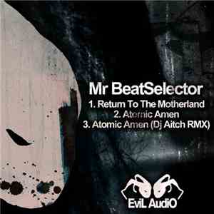 Mr. BeatSelector - Return To The Motherland / Atomic Amen