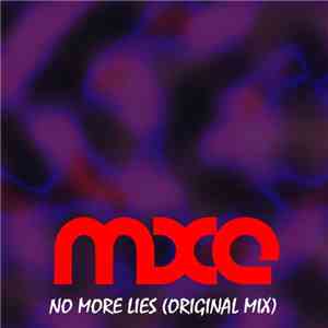 Mxe - No More Lies