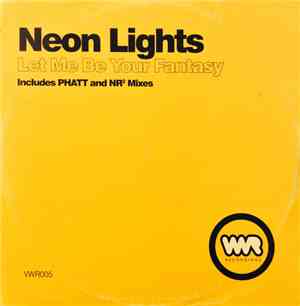 Neon Lights - Let Me Be Your Fantasy