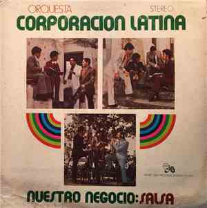 Orquesta  Corporacion Latina - Nuestro Negocio: Salsa