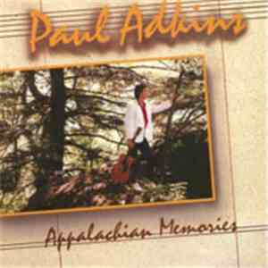 Paul Adkins  - Appalachian Memories