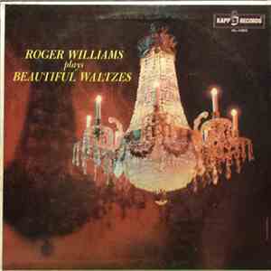Roger Williams  - Roger Williams Plays Beautiful Waltzes