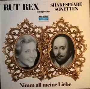 Rut Rex - Interpretiert Shakespeare Sonetten - Nimm All Meine Liebe