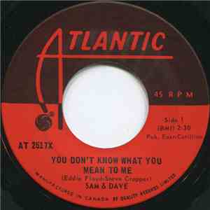 Sam & Dave - You Don't Know What You Mean To Me / This Is Your World