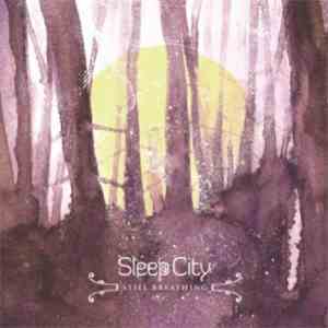 Sleep City  - Still Breathing
