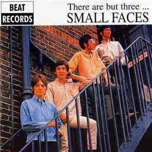 Small Faces - There Are But Three ...