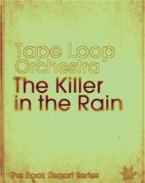 Tape Loop Orchestra - The Killer In The Rain