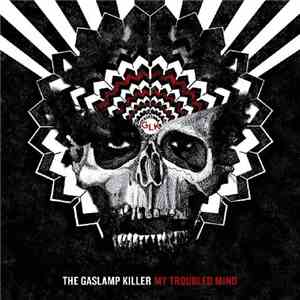 The Gaslamp Killer - My Troubled Mind