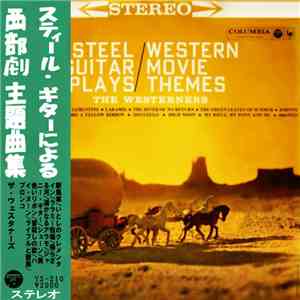 The Westerners  - Steel Guitar Plays Western Movie Themes
