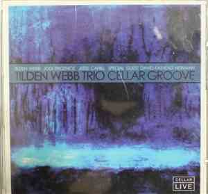 Tilden Webb Trio - Cellar Groove
