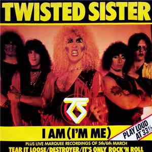Twisted Sister - I Am (I'm Me)