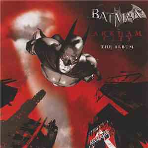 Various - Batman: Arkham City - The Album