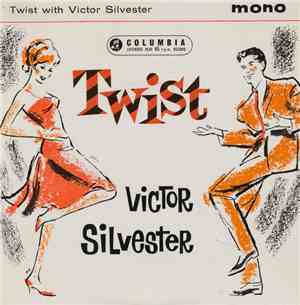 Victor Silvester And His Ballroom Orchestra - Twist With Victor Silvester