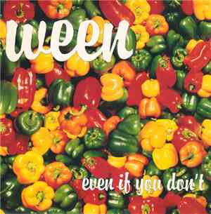 Ween - Even If You Don't