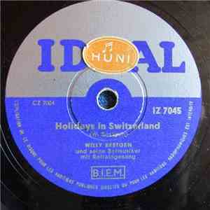 Willy Bestgen Und Seine Barmusiker - Holidays In Switzerland / Wenn S'Nume  ...