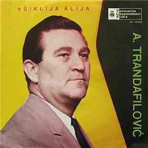 A. Trandafilović - Ašiklija Alija