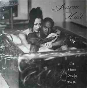 Aaron Hall - Get A Little Freaky With Me
