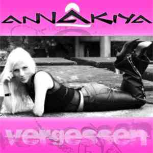 Annakiya - Vergessen
