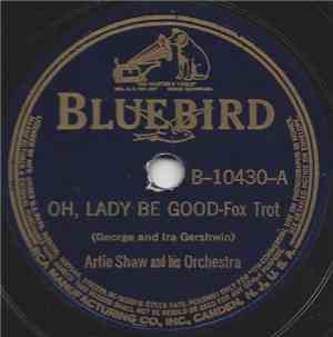 Artie Shaw And His Orchestra - Oh, Lady Be Good / I Surrender, Dear