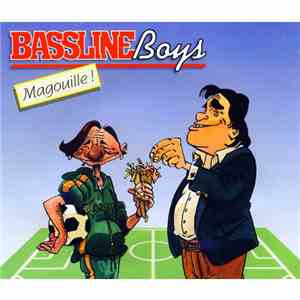 Bassline Boys - Magouille!