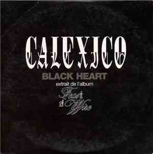 Calexico - Black Heart (Extrait De L'Album Feast Of Wire)