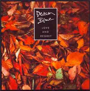 Deacon Blue - Love And Regret
