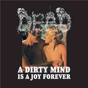 Dead  - A Dirty Mind Is A Joy Forever