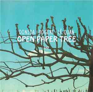 Doneda . Rogers . Lê Quan - Open Paper Tree