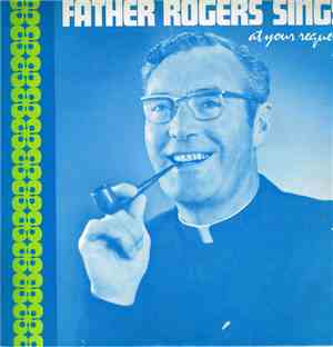 Father Rogers - Father Rogers Sings ... At Your Request