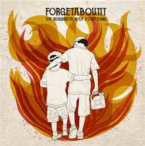 Forgetaboutit - The Resurrection of Everything