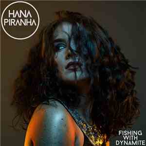 Hana Piranha - Fishing With Dynamite