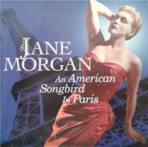 Jane Morgan - An American Songbird In Paris