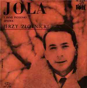 Jerzy Złotnicki - Jola I Inne Piosenki