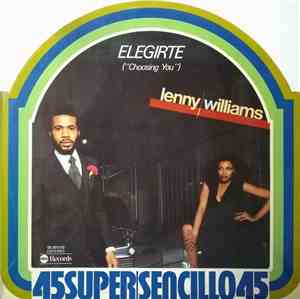 Lenny Williams - Choosing You/Elegirte
