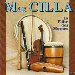 Max Cilla - La Flûte des Mornes Volume 2