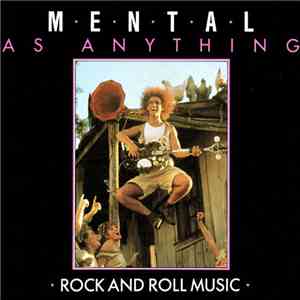 Mental As Anything - Rock And Roll Music