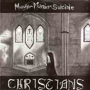 Murder Murder Suicide - Christians