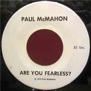 Paul McMahon - Are You Fearless?