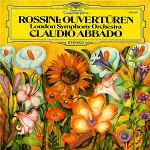 Rossini, London Symphony Orchestra, Claudio Abbado - Ouvertüren