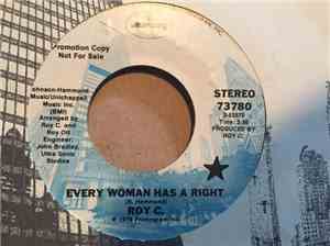 Roy C. - Every Woman Has A Right / Don't Stop Short Of Satisfaction