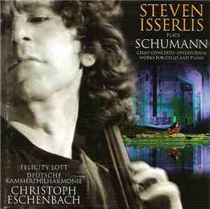 Steven Isserlis, Christoph Eschenbach, Deutsche Kammerphilharmonie Bremen - ...