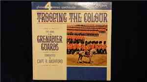 The Band Of The Grenadier Guards - Trooping The Colour