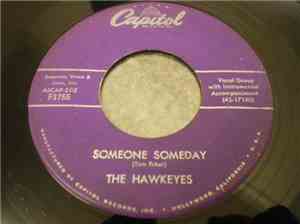 The Hawkeyes - Someone Someday / Who Is He ?