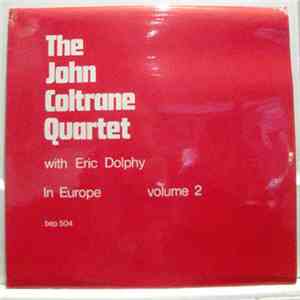 The John Coltrane Quartet With Eric Dolphy - In Europe - Volume 2