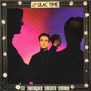 The Lilac Time - & Love For All