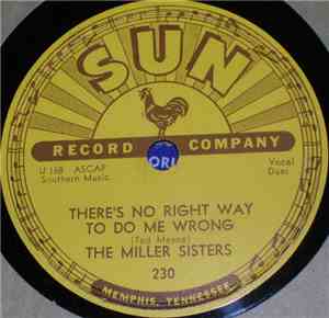 The Miller Sisters - There's No Right Way To Do Me Wrong / You Can Tell Me