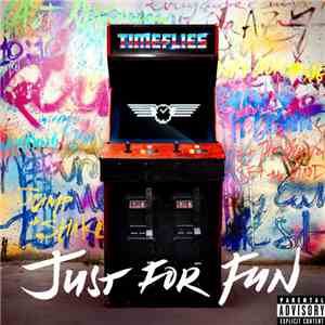 Timeflies - Just For Fun