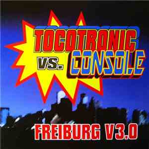Tocotronic vs. Console - Freiburg V3.0